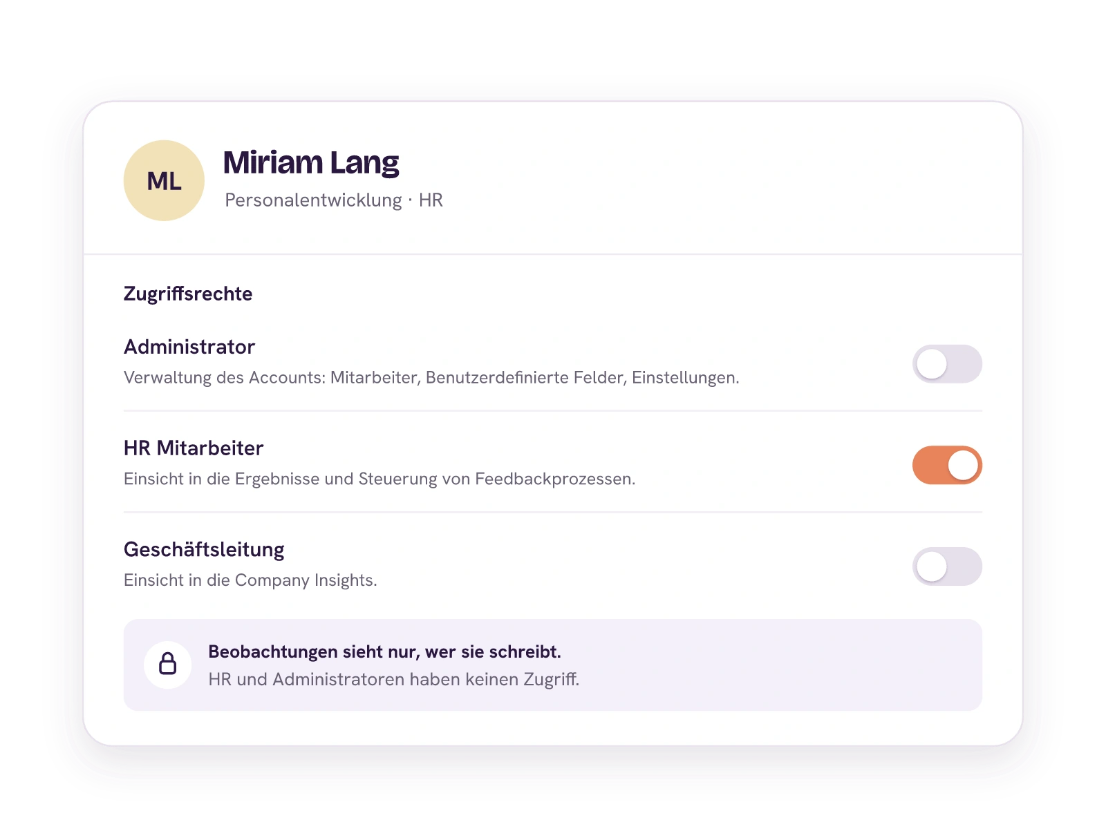Zugriffsrechte von Miriam Lang aus der Personalentwicklung: HR Mitarbeiter ist eingeschaltet, Administrator und Geschäftsleitung sind aus. Darunter der Hinweis, dass Beobachtungen nur sieht, wer sie schreibt, HR und Administratoren haben keinen Zugriff.