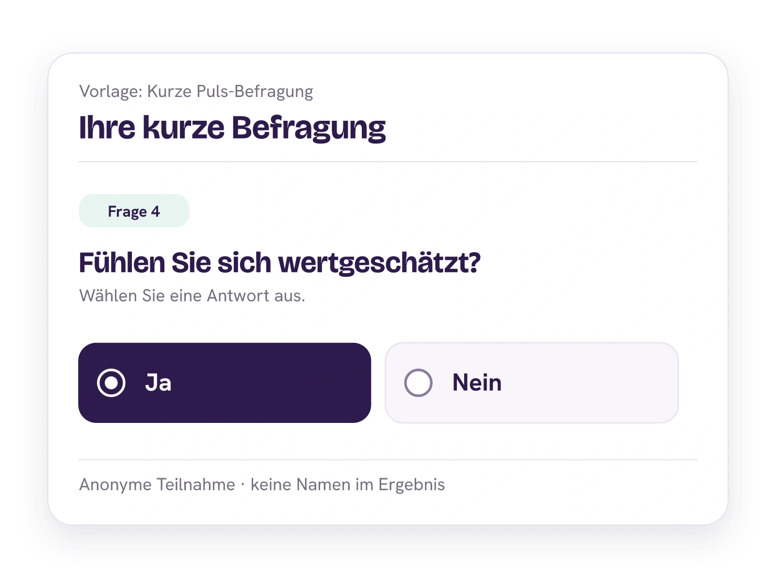 Die Frage Fühlen Sie sich wertgeschätzt? aus der kurzen Puls-Vorlage mit Ja- und Nein-Antwort.